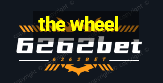 the wheel