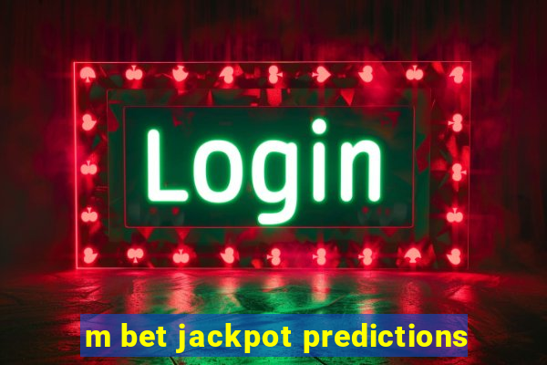 m bet jackpot predictions