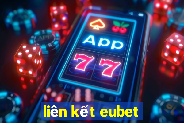 liên kết eubet