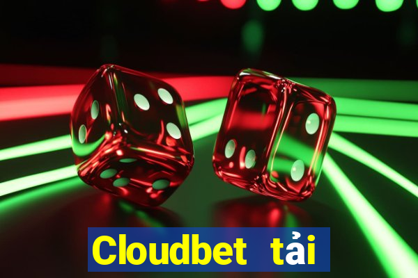 Cloudbet tải xuống app