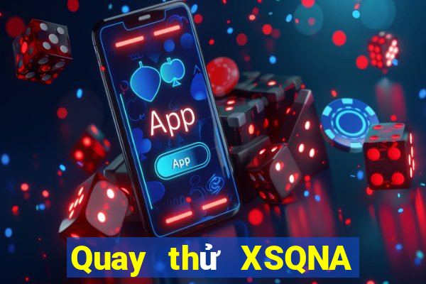 Quay thử XSQNA ngày 19