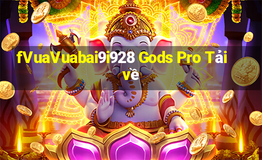 fVuaVuabai9i928 Gods Pro Tải về