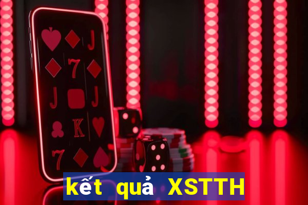 kết quả XSTTH ngày 16