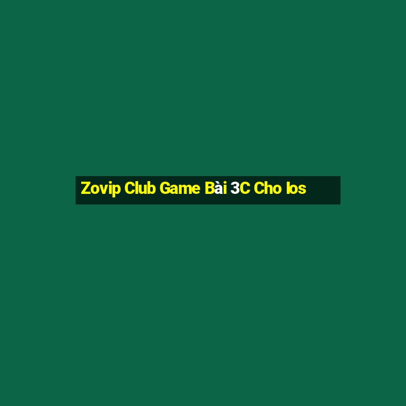 Zovip Club Game Bài 3C Cho Ios