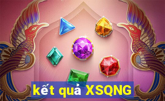 kết quả XSQNG