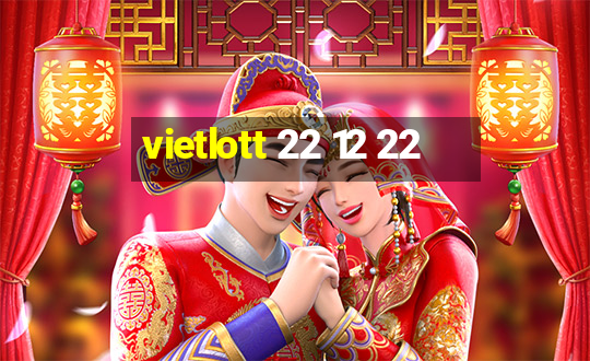 vietlott 22 12 22