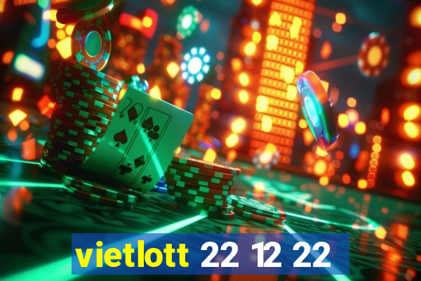 vietlott 22 12 22