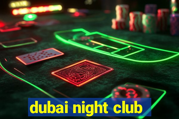 dubai night club