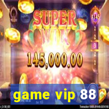 game vip 88