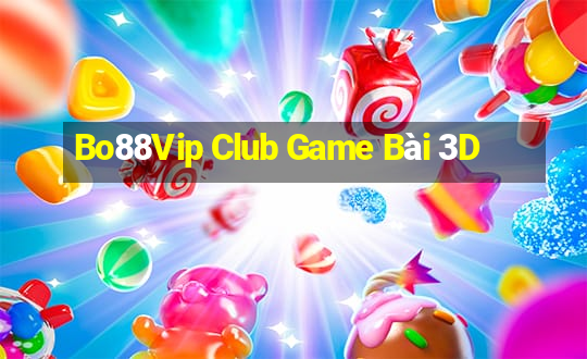 Bo88Vip Club Game Bài 3D