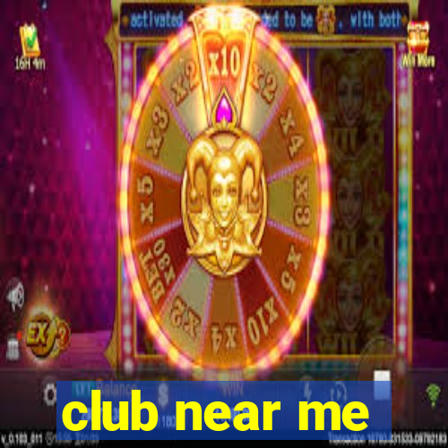 club near me