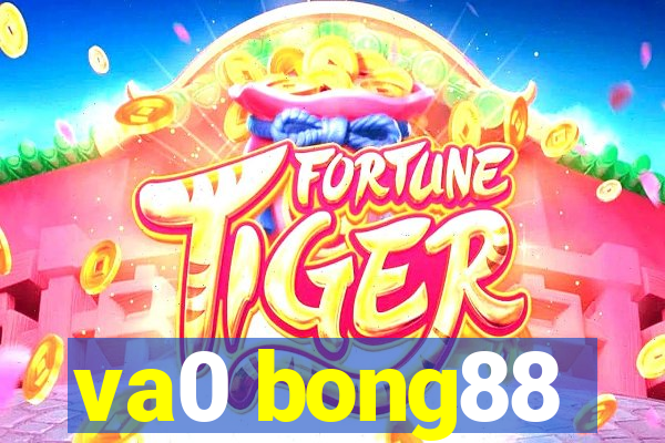 va0 bong88