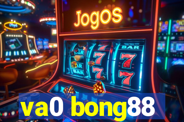 va0 bong88