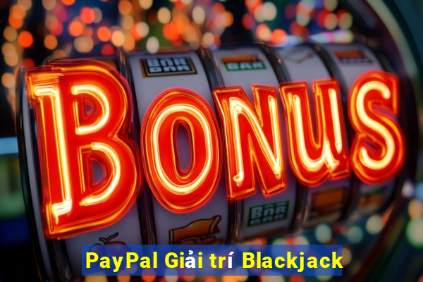 PayPal Giải trí Blackjack