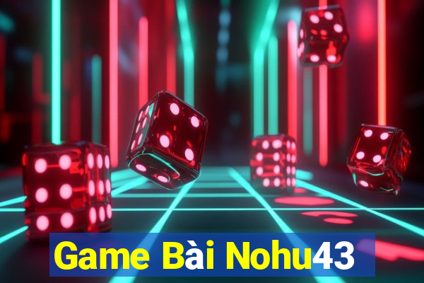 Game Bài Nohu43