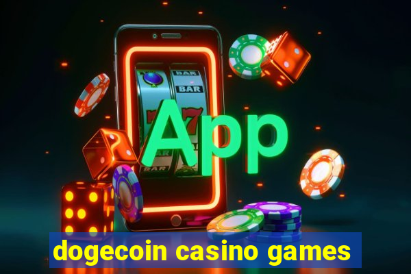 dogecoin casino games