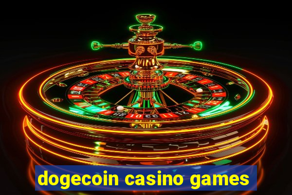 dogecoin casino games