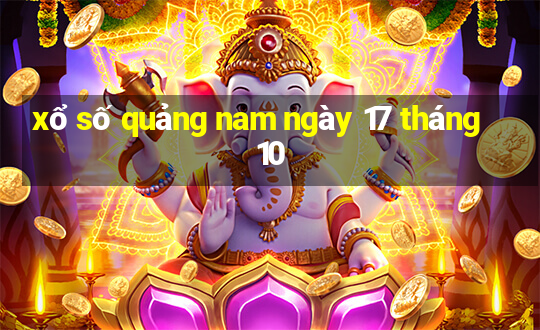 xổ số quảng nam ngày 17 tháng 10