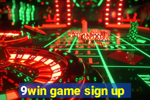 9win game sign up