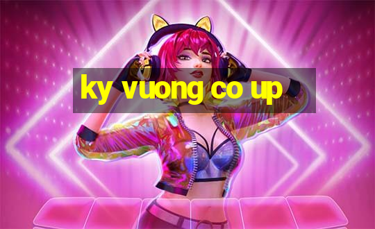 ky vuong co up