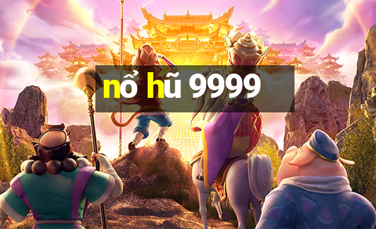 nổ hũ 9999