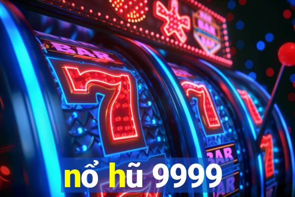 nổ hũ 9999