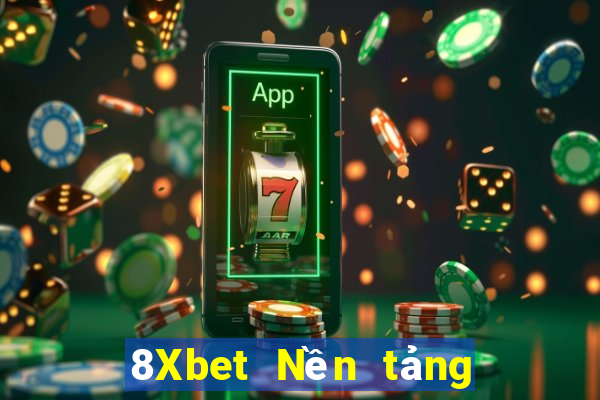 8Xbet Nền tảng giải trí File