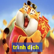 trình dịch