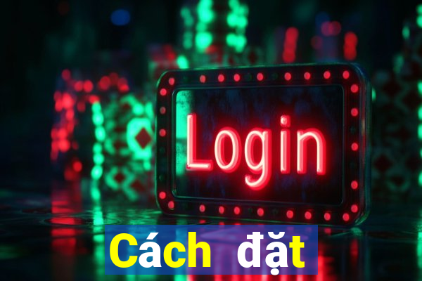 Cách đặt cược XSMB ngày 16