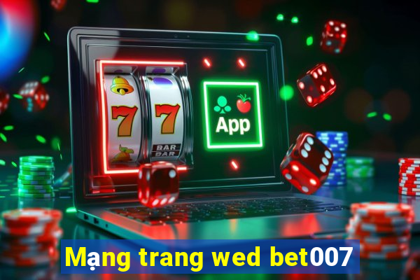 Mạng trang wed bet007