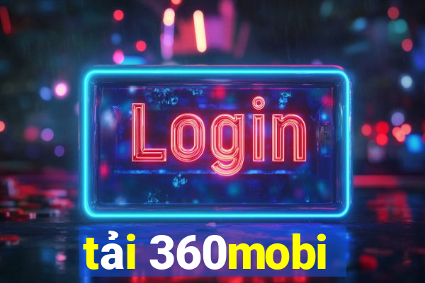 tải 360mobi