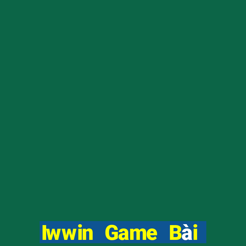 Iwwin Game Bài Nạp The Garena