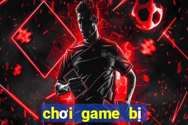 chơi game bị xé hình