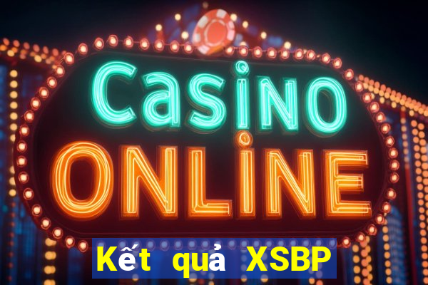 Kết quả XSBP Thứ 2