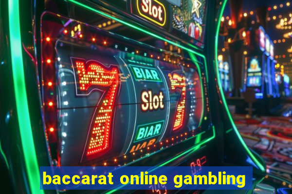 baccarat online gambling