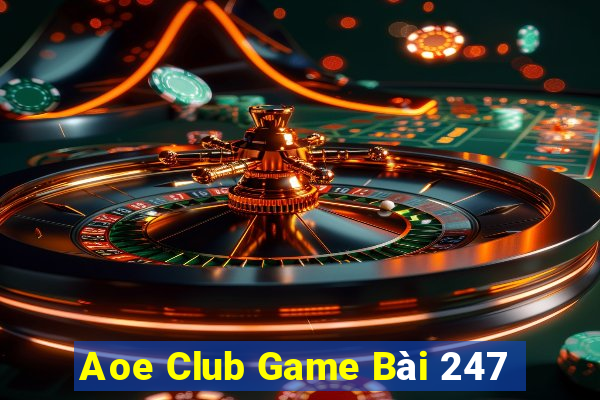 Aoe Club Game Bài 247