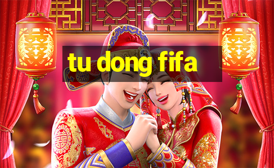 tu dong fifa