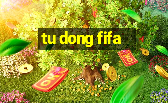 tu dong fifa