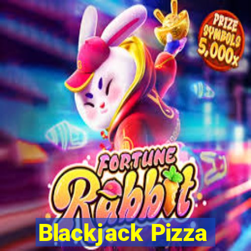 Blackjack Pizza