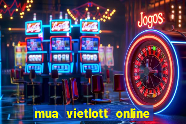 mua vietlott online có an toàn không