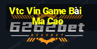 Vtc Vin Game Bài Ma Cao