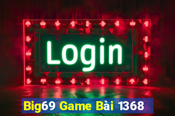 Big69 Game Bài 1368