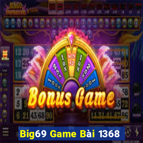 Big69 Game Bài 1368