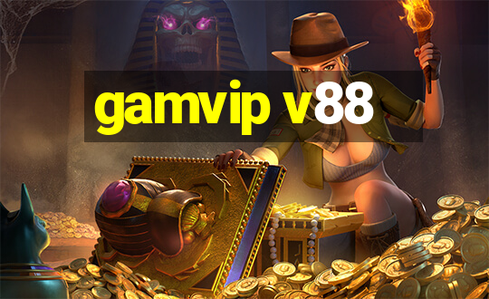 gamvip v88