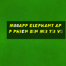 M88app Elephant APP Phiên bản mới Tải về