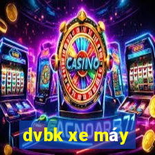 dvbk xe máy