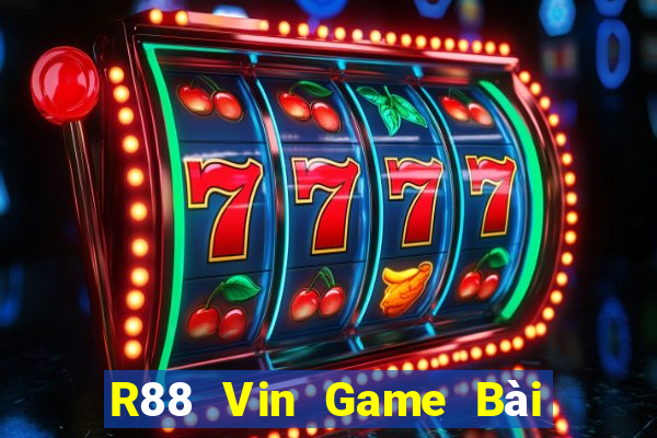 R88 Vin Game Bài Đổi Thưởng Trực Tuyến