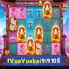 fVuaVuabai9i9105 PHIẾU Fun88