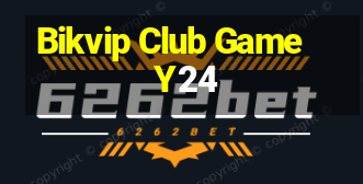 Bikvip Club Game Y24