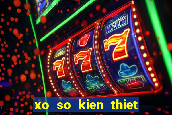 xo so kien thiet theo ngay